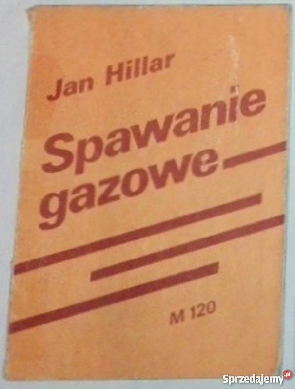 SPAWANIE GAZOWE HILLAR JERZY sprzedam