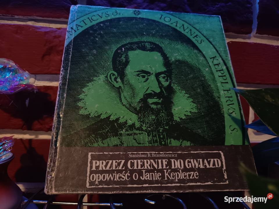 Ciernie do Gwiazd Opowieść o Janie Keplerze Antyki, Sztuka, Kolekcje