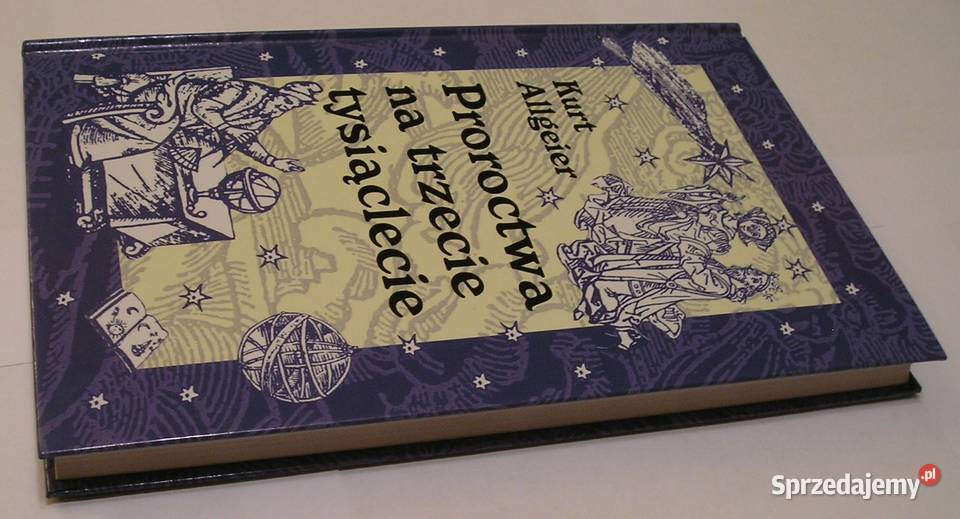 PROROCTWA NA TRZECIE TYSIĄCLECIE KURT ALLGEIER Łódź sprzedam