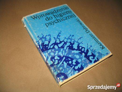 WPROWADZENIE DO HIGIENY PSYCHICZNEJ DĄBROWSKI FA Goleniów
