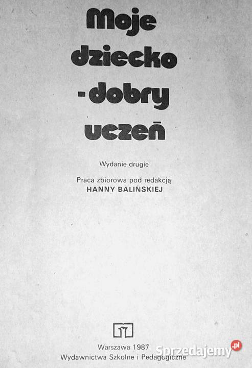 Moje dziecko uczeń Hanna Balińska Kultura i Rozrywka