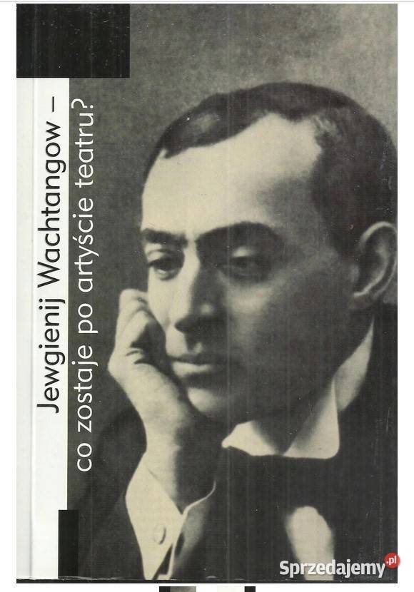 Jewgienij Wachtangow co zostaje artyście teatru Książki naukowe i popularnonaukowe Łódź