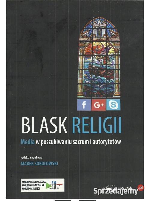 Blask religii Media w poszukiwaniu sacrum i psychologia, socjologia łódzkie Łódź