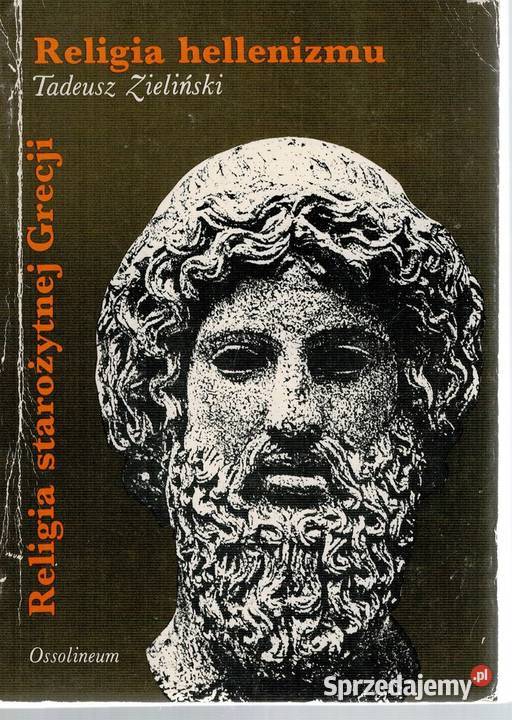RELIGIA HELLENIZMU ZIELIŃSK T Książki naukowe i popularnonaukowe