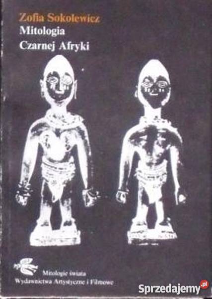 MITOLOGIA CZARNEJ AFRYKI SOKOLEWICZ religioznawstwo, nauki teologiczne Białystok
