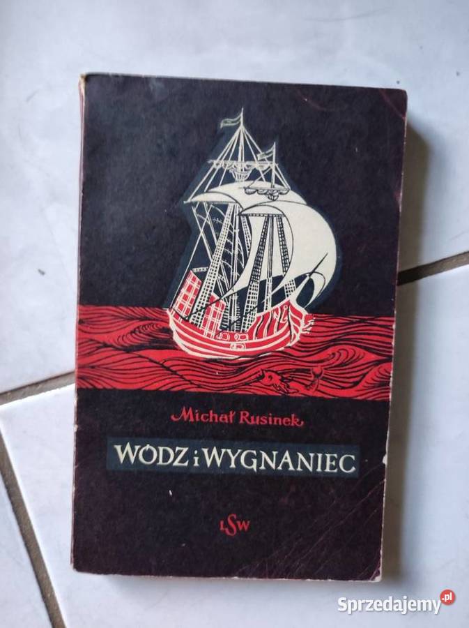 Michał Rusinek Wódz i wygnaniec o Krzysztofie świętokrzyskie Kielce