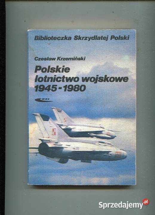 Polskie lotnictwo wojskowe 19451980 Czesław zachodniopomorskie Szczecin