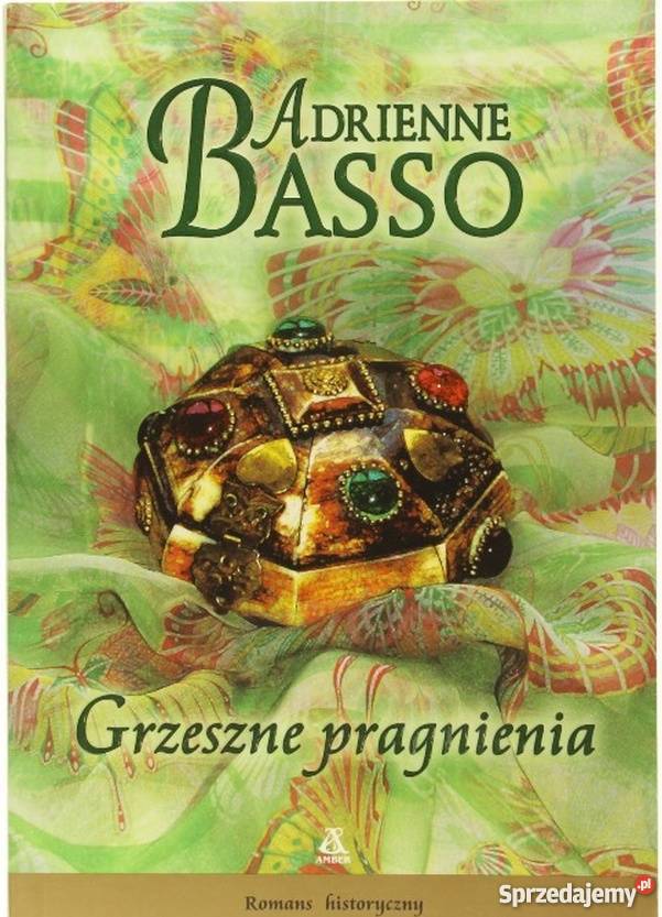 GRZESZNE PRAGNIENIA ADRIENNE BASSO Białystok