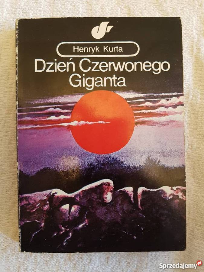 Henryk Kurta DZIEŃ CZERWONEGO KARŁA Rok wydania 1982 Proza i poezja sprzedam