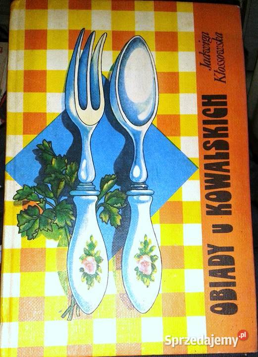 Obiady u Kowalskich Jadwiga Kłossowska twarda Chełm