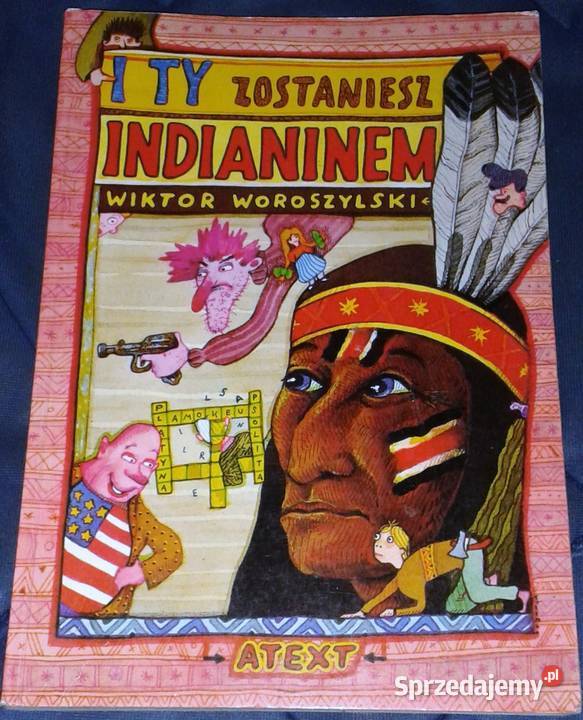I ty zostaniesz Indianinem Wiktor Woroszylski Chełm