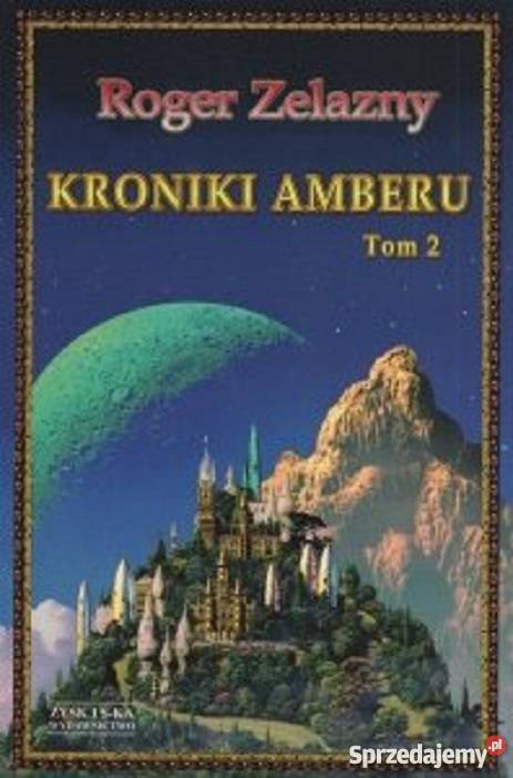 Kroniki Amberu Tom 2 Roger Zelazny Nisko - Sprzedajemy.pl