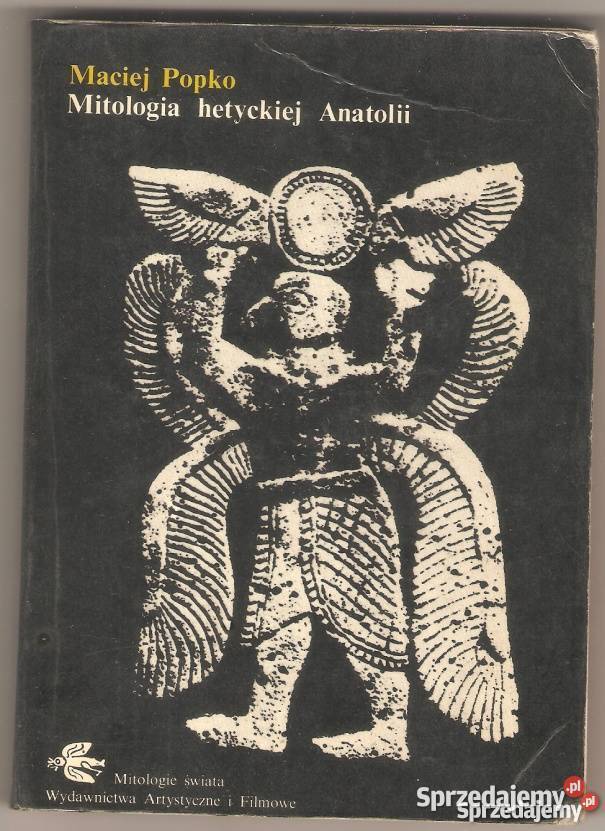 MITOLOGIA HETYCKIEJ ANATOLII POPKO MACIEJ Nakło nad Notecią