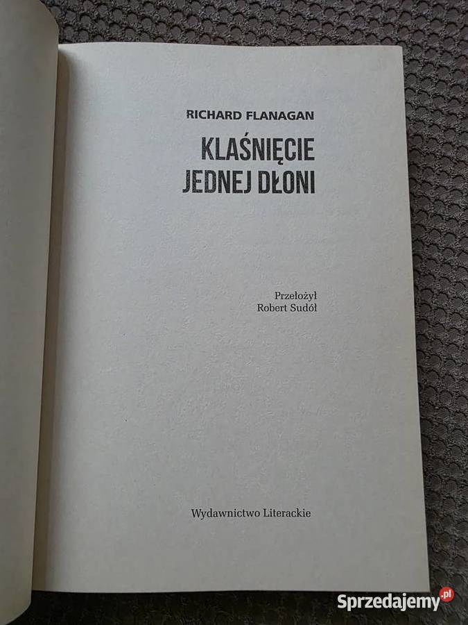 Richard Flanagan Klaśnięcie jednej dłoni twarda Proza i poezja Kraków