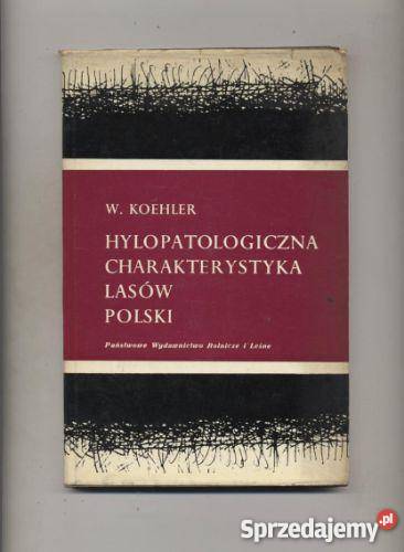 Hylopatologiczna charakterystyka lasów Polski zachodniopomorskie Szczecin sprzedam
