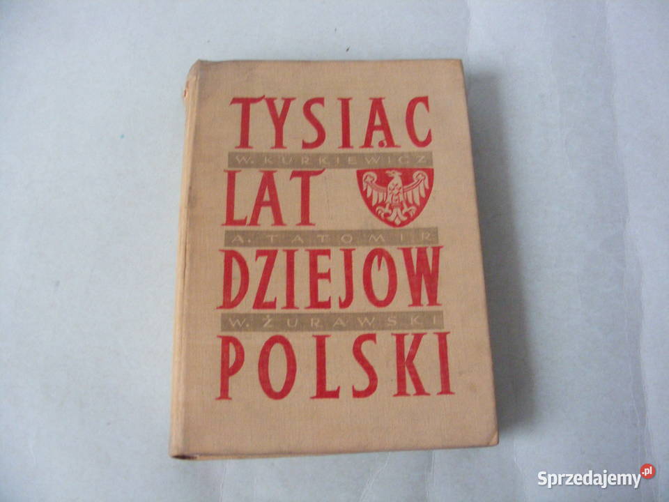 Tysiąc lat dziejów Polski Kurkiewicz Z tradycji Oborniki Śląskie