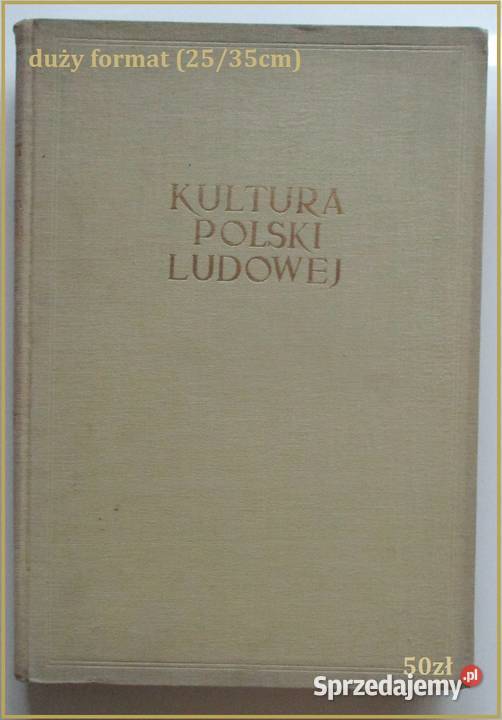 KULTURA POLSKI LUDOWEJ - album / 1956 / kultura / sztuka