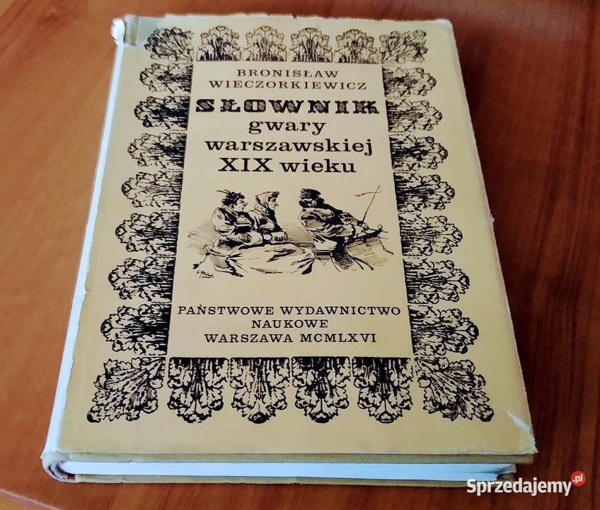 Słownik gwary warszawskiej XIX wieku Bronisław pomorskie sprzedam