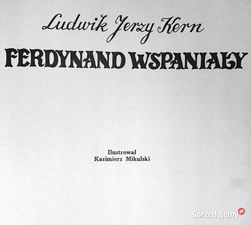 Ferdynand Wspaniały Ludwik Jerzy Kern lubelskie Chełm