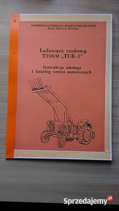Ładowacz TUR1 T2100 instrukcja i katalog czesci Stalowa Wola