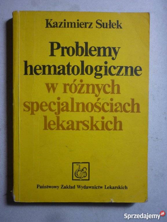 PROBLEMY HEMATOLOGICZNE KAZIMIERZ SULEK Zielona Góra