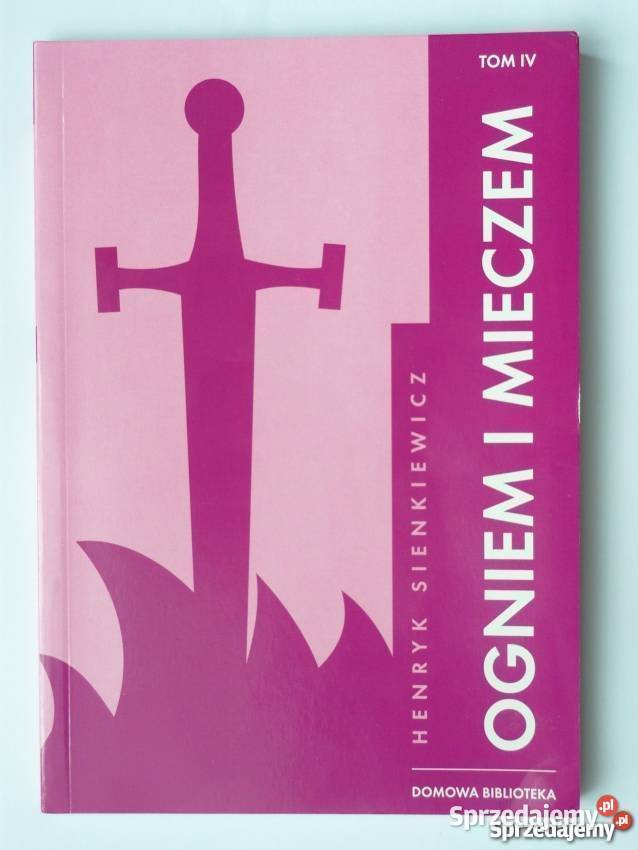OGNIEM I MIECZEM 8 TOM IV SIENKIEWICZ BIBLIOTEKA Wrocław sprzedam