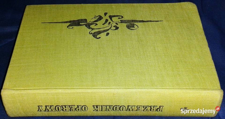 Przewodnik operowy Józef Kański Rok wydania 1964 Pozostałe Chełm