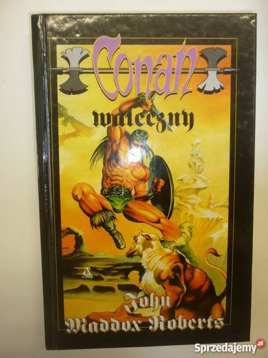 CONAN WALECZNY JOHN MADDOX ROBERTS Książki i Podręczniki Piła