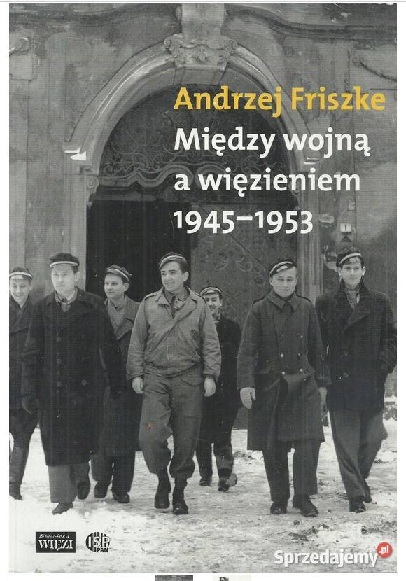 Między wojną a więzieniem 19451953 Młoda politologia, stos. międzynarodowe Łódź sprzedam