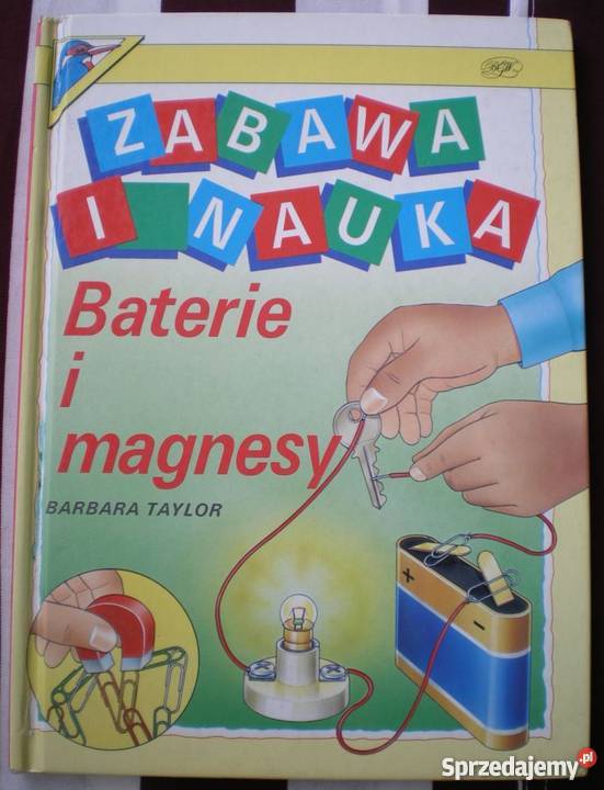 Baterie i magnesy B Taylor Zabawa i nauka dla dzieci z klas I-III (6-9 lat)  Ostrów Wielkopolski
