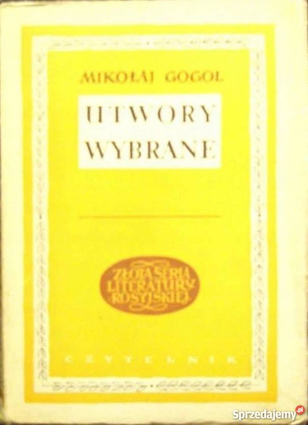 UTWORY WYBRANE TOM I GOGOL M Proza i poezja podkarpackie Rzeszów