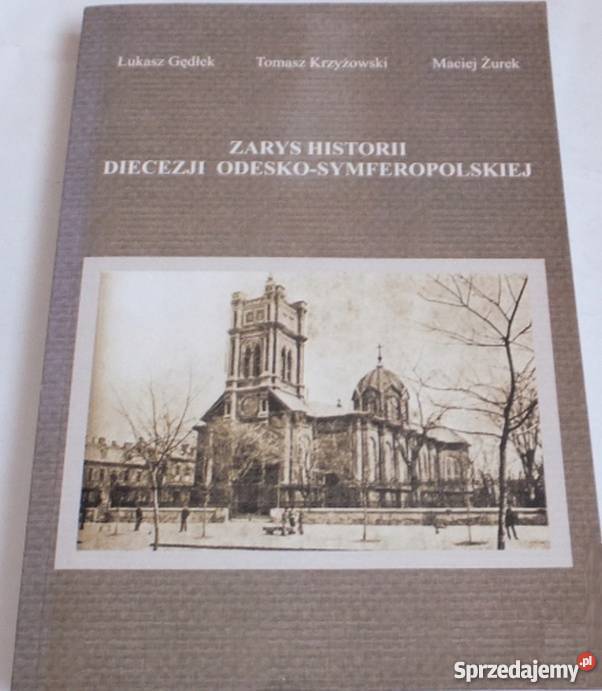 ZARYS HISTORII DIECEZJI ODESKOSYMFEROPOLSKIEJ Tarnów