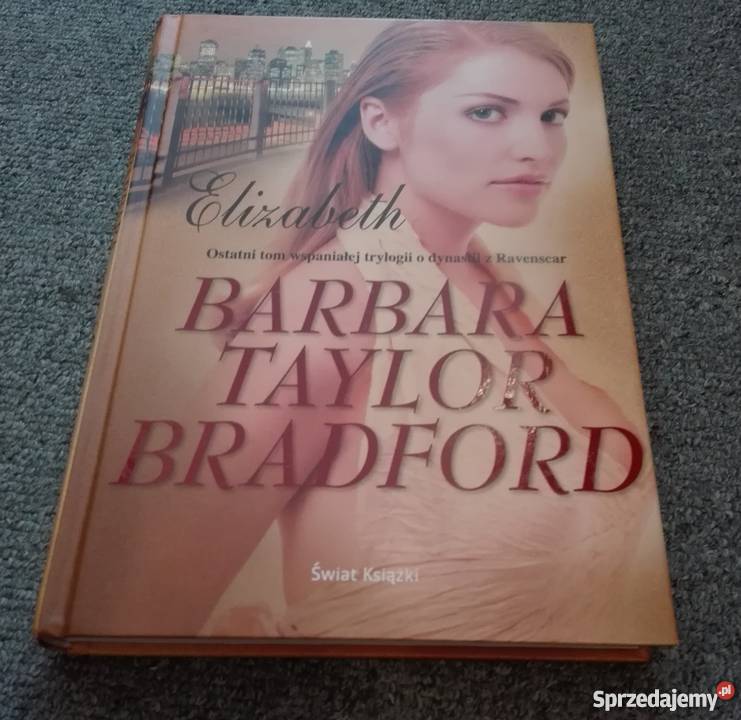 Elizabeth Barbara Taylor Bradford o dynastii z Gdańsk sprzedam