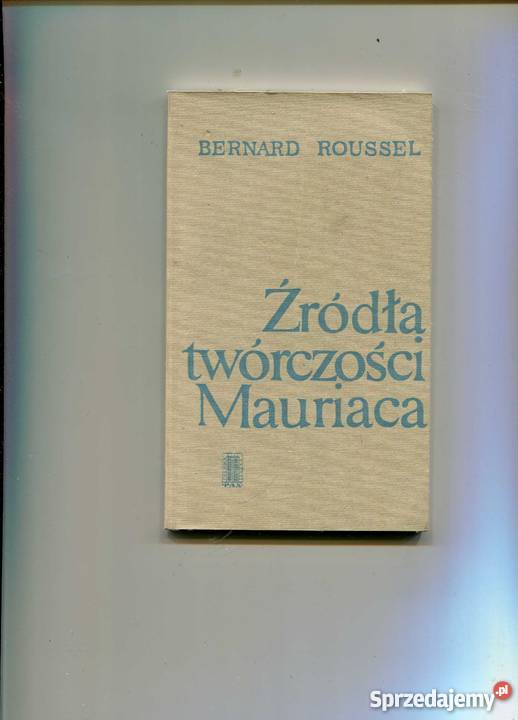 Źródła twórczości Mauriaca Pozostałe Szczecin sprzedam