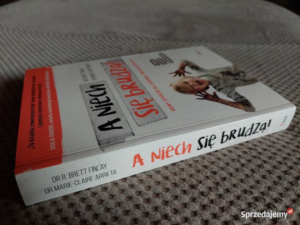 nowa A niech się brudzą Rok wydania 2017 Poradniki, albumy i reportaże Kultura i Rozrywka Kraków