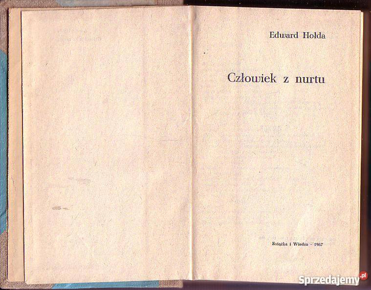 6749 CZŁOWIEK Z NURTU EDWARD HOŁDA literatura piękna - proza polska Proza i poezja Czyrna