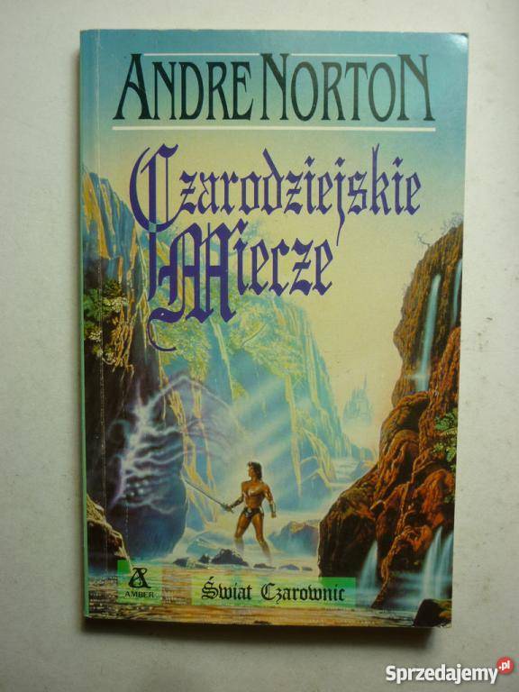 CZARODZIEJSKIE MIECZE ANDRE NORTON fantasy Piła