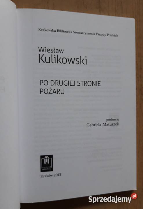 drugiej stronie pożaru Wiesław Kulikowski Proza i poezja Suwałki
