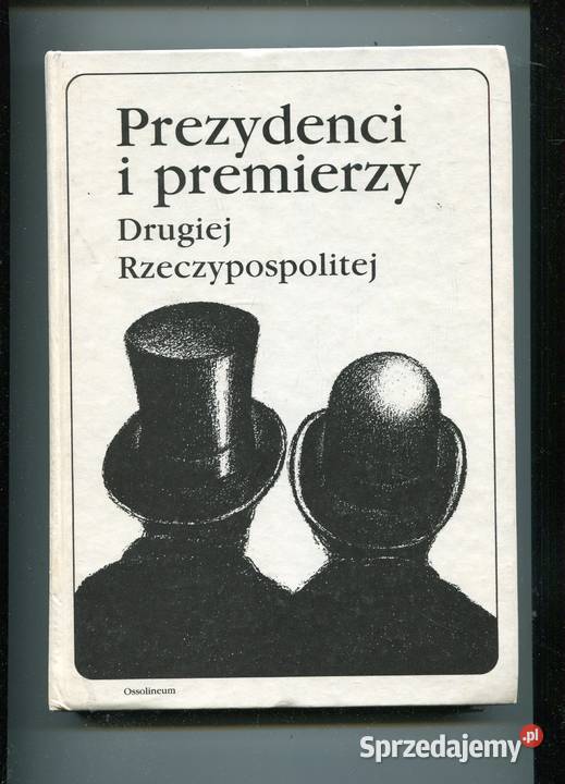 Prezydenci i premierzy Drugiej Rzeczypospolitej Rok wydania 1992 Szczecin