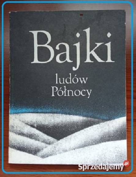Bajki Ludów Północy przeł JBrzechwa bajki baśnie Książki dla dzieci Łódź