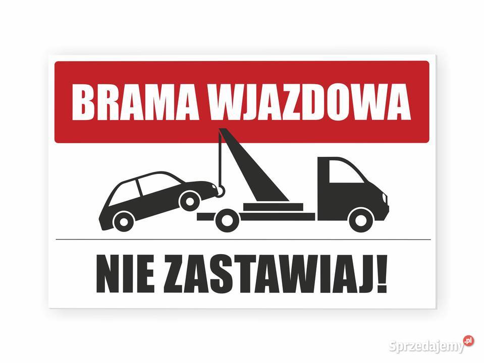 Nie zastawiaj Brama wjazdowa TABLICZKA PVC 5 mm Warszawa