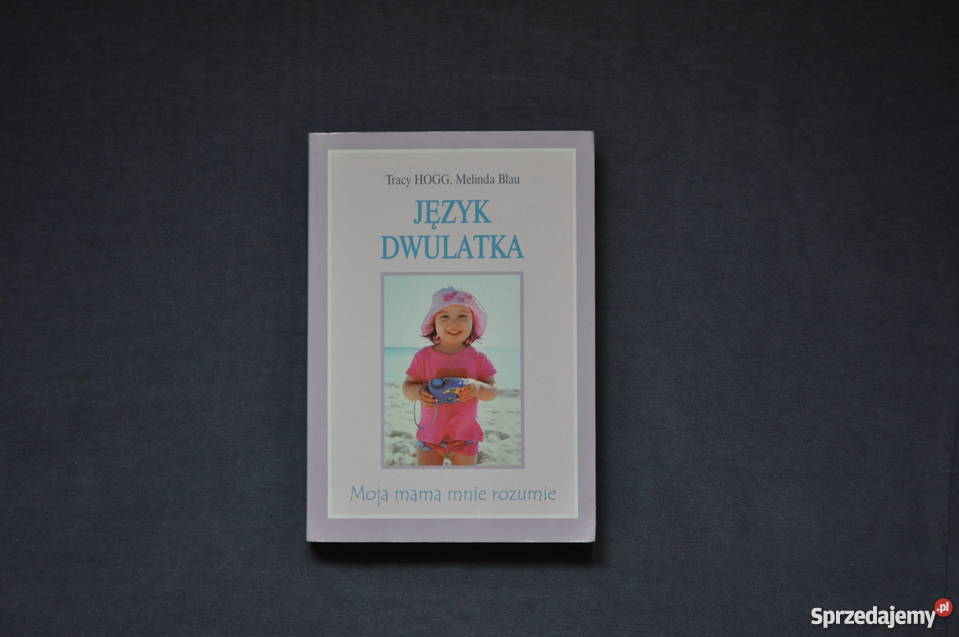 Język dwulatka Tracy Hogg Melinda Blau mazowieckie Warszawa sprzedam