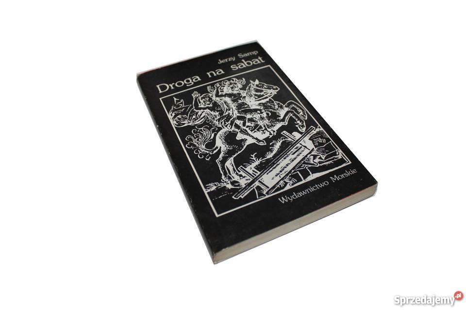 Samp Jerzy Droga na sabat fa historia, archeologia zachodniopomorskie Goleniów