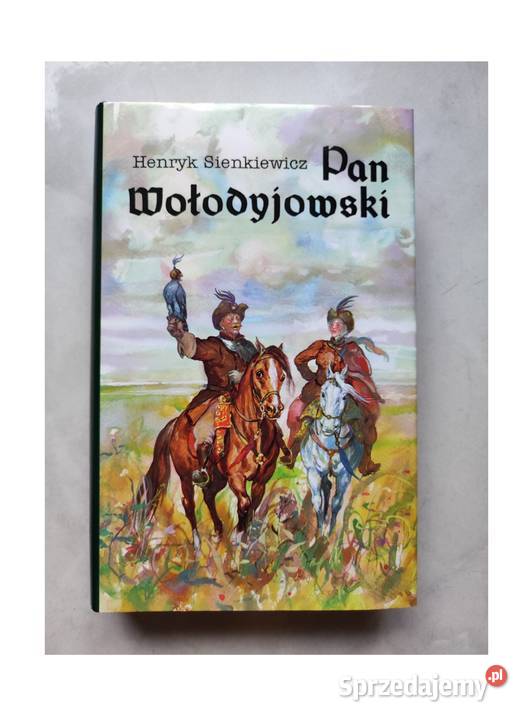 Pan Wołodyjowski Henryk Sienkiewicz powieść Kielce sprzedam