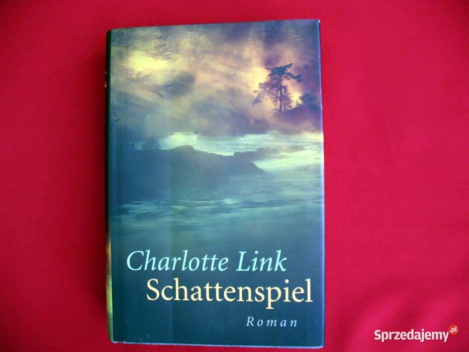 Schattenspiel Charlotte Link książka niemiecka Rok wydania 2004 mazowieckie Siedlce