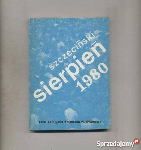 Szczeciński sierpień 1980 zachodniopomorskie Szczecin