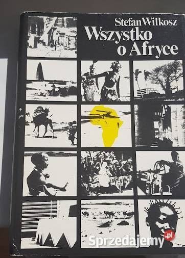 Wszystko o Afryce S Wilkosz Kwiaty w dolinach Zielona Góra