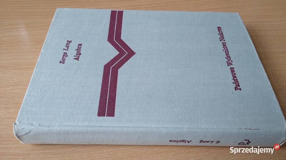 Algebra Serge Lang z angielskiego tł Ryszard pomorskie Gdańsk