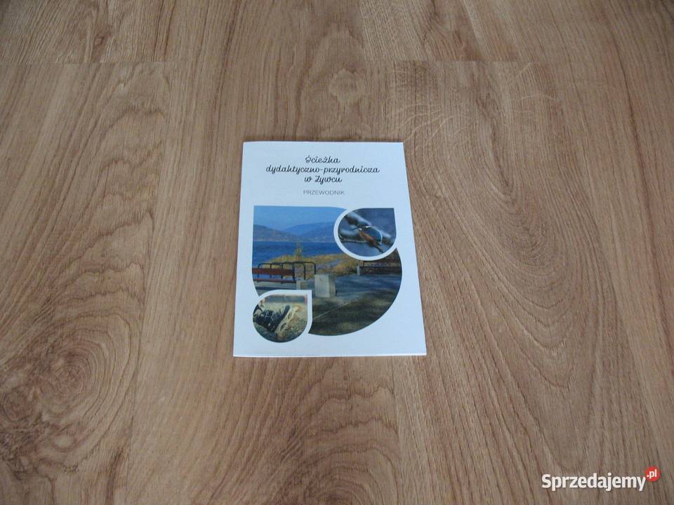 Ścieżka dydaktyczno przyrodnicza w Żywcu przewodnik Chorzów