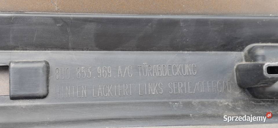 AUDI Q3 8U LISTWA DRZWI LEWY TYŁ NAKŁADKA LEWA Bieleń